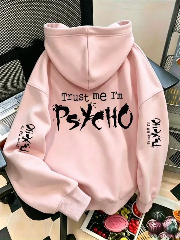 Unisex Trust Me I'm Psycho Sports Hoodie Gothic Dark Letter Print Black Oversized Pullover Streetwear Sweatshirt Spring Autumn