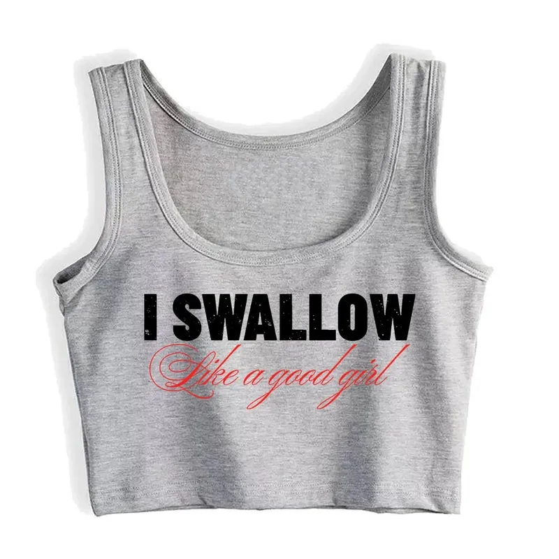 I Swallow Like A Good Girl Design Sexy Crop Top Hotwives Fun Flirting BDSM Tank Top Swinger Playful Lifestyle Camisole