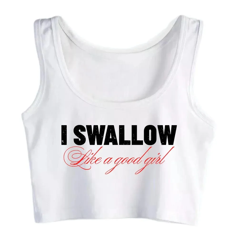 I Swallow Like A Good Girl Design Sexy Crop Top Hotwives Fun Flirting BDSM Tank Top Swinger Playful Lifestyle Camisole