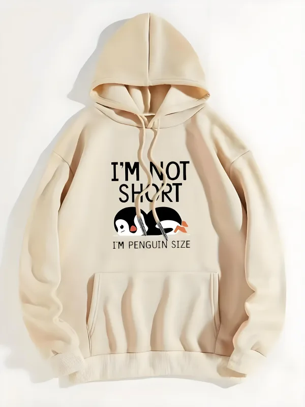 Cute Printed Hooded Sweatshirt 'I'm Not Short I'm a Penguin' Casual Hip-Hop Style Unisex Size of a Penguin Graphic Sweatshirt