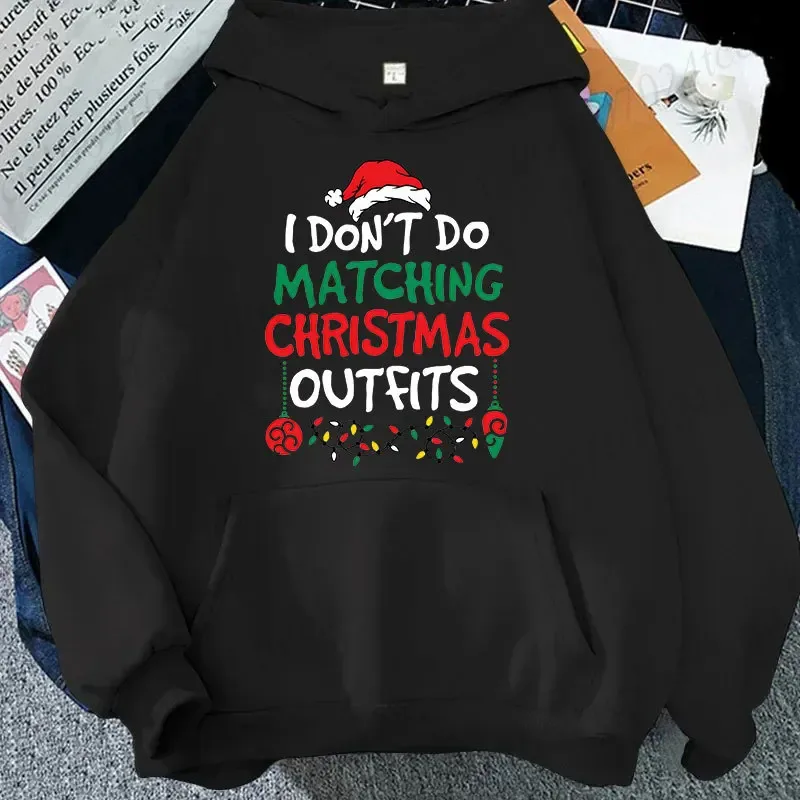 Christmas Couple Matching Hoodies Set I Don't Do Matching Christmas Outfits Santa Hat Print Hoodies Funny Family Xmas Party Gift