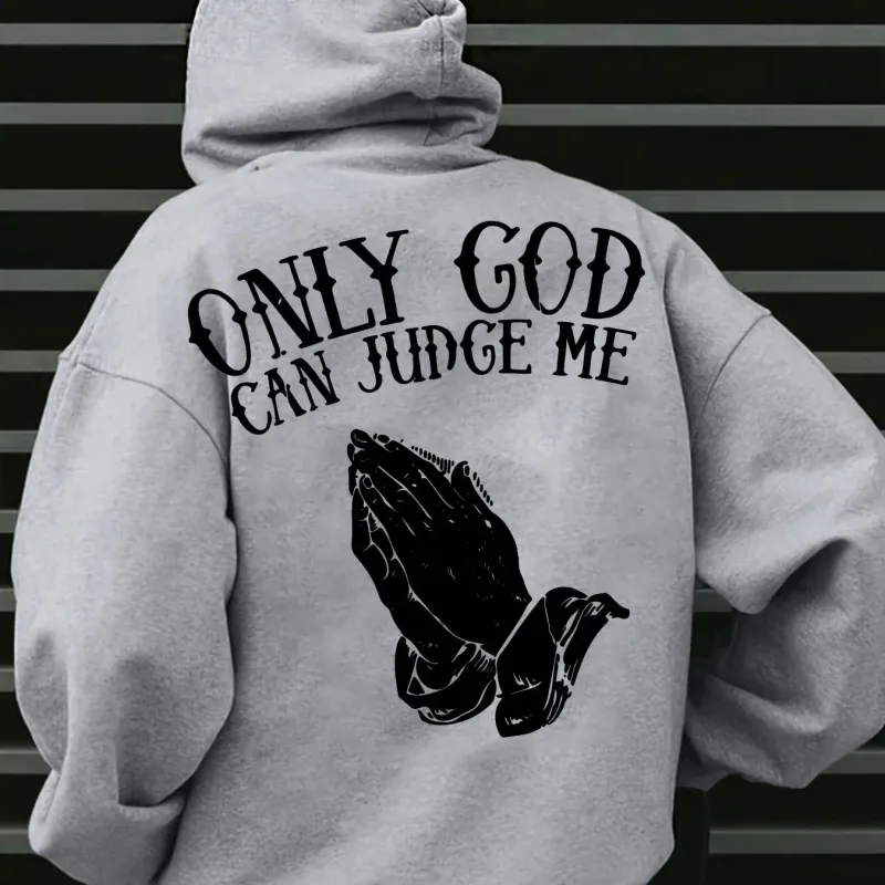 Sweat à capuche « Only God Can Judge Me » pour hommes, streetwear avec mains en prière, pull inspirant graphique pour un Style décontracté