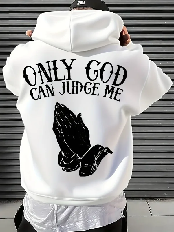 Sweat à capuche « Only God Can Judge Me » pour hommes, streetwear avec mains en prière, pull inspirant graphique pour un Style décontracté