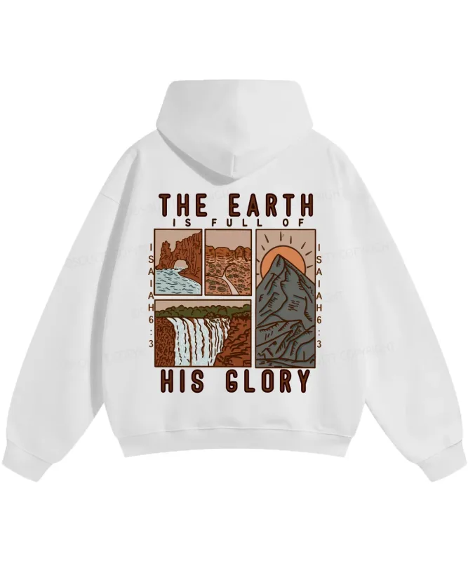 THE EARTH IS FULL OF HIS GLORY Hoodies Christianity Isaiah 6:3 Streetwear Fall Fleece Casual Hooded Pullover Men Women Clothing