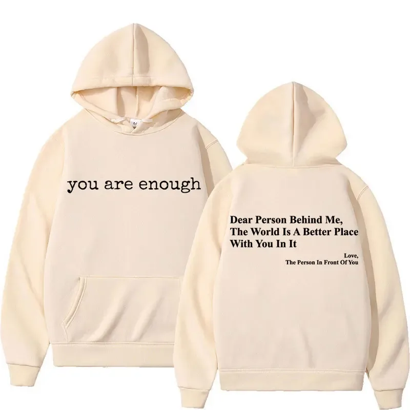 Dear Person Behind Me You Are Enough Hoodies Fashion Hip Hop Men Women Long Sleeve Loose Casual Winter Fleece Hoody Sweatshirts — image 15
